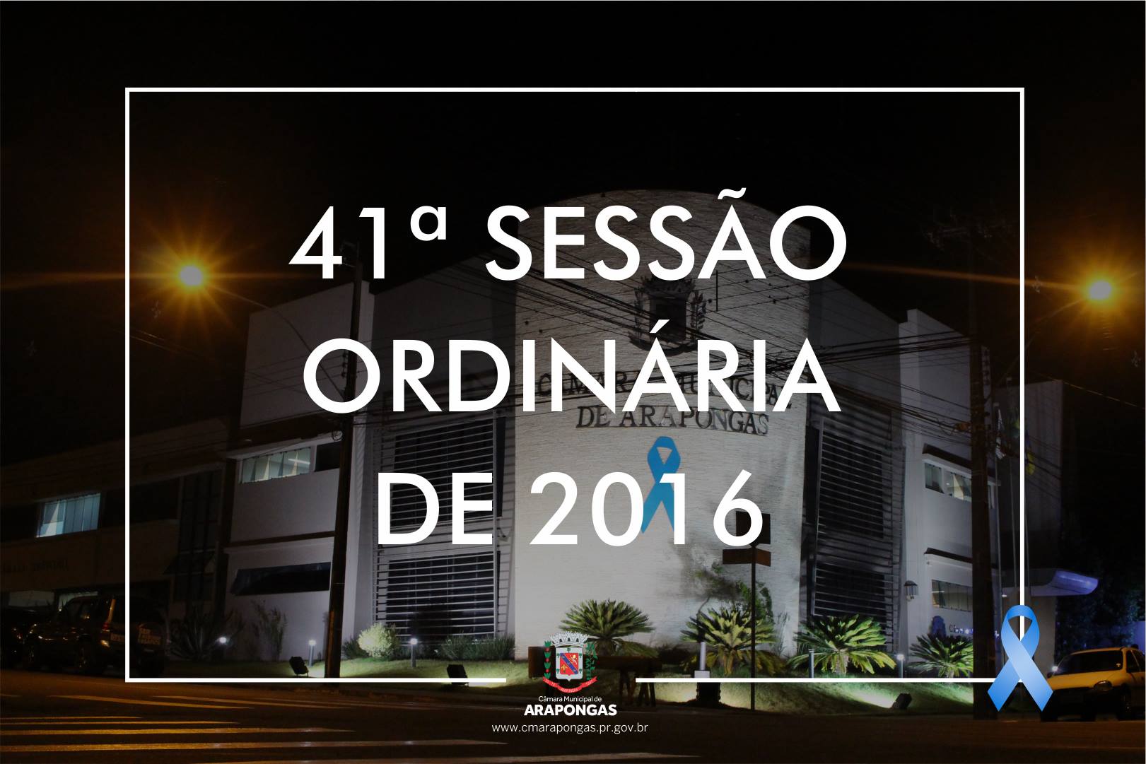 CÂMARA MUNICIPAL REALIZA A 41ª SESSÃO ORDINÁRIA DE 2016