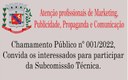 Chamamento Público nº 001/2022 - Para Profissionais de Marketing, Publicidade, Propaganda e Comunicação