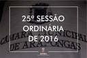 Câmara Municipal realiza a 25ª Sessão Ordinária de 2016 após período de recesso parlamentar