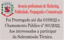 Foi Prorrogado até dia 01/09/2022 o Chamamento Público nº 001/2022 - Para Profissionais de Marketing, Publicidade, Propaganda e Comunicação