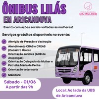 ÔNIBUS LILÁS LEVARÁ DIVERSOS SERVIÇOS ÀS MULHERES EM ARICANDUVA NO SÁBADO (01)